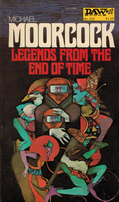 <b><I>Legends From The End Of Time</I></b>, 1977, DAW p/b